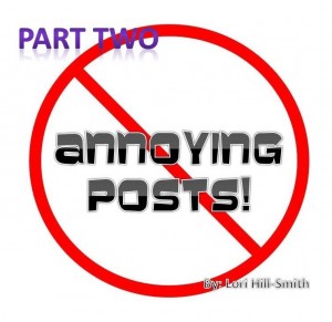 Annoying Posts Part Two