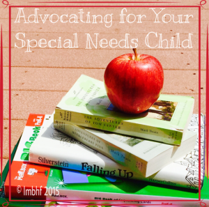 Advocating for Your  Special Needs Child