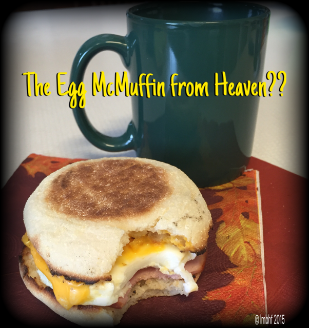 Egg McMuffin from Heaven??