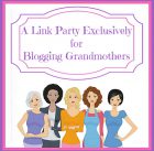 Blogging Grandmothers Link Party