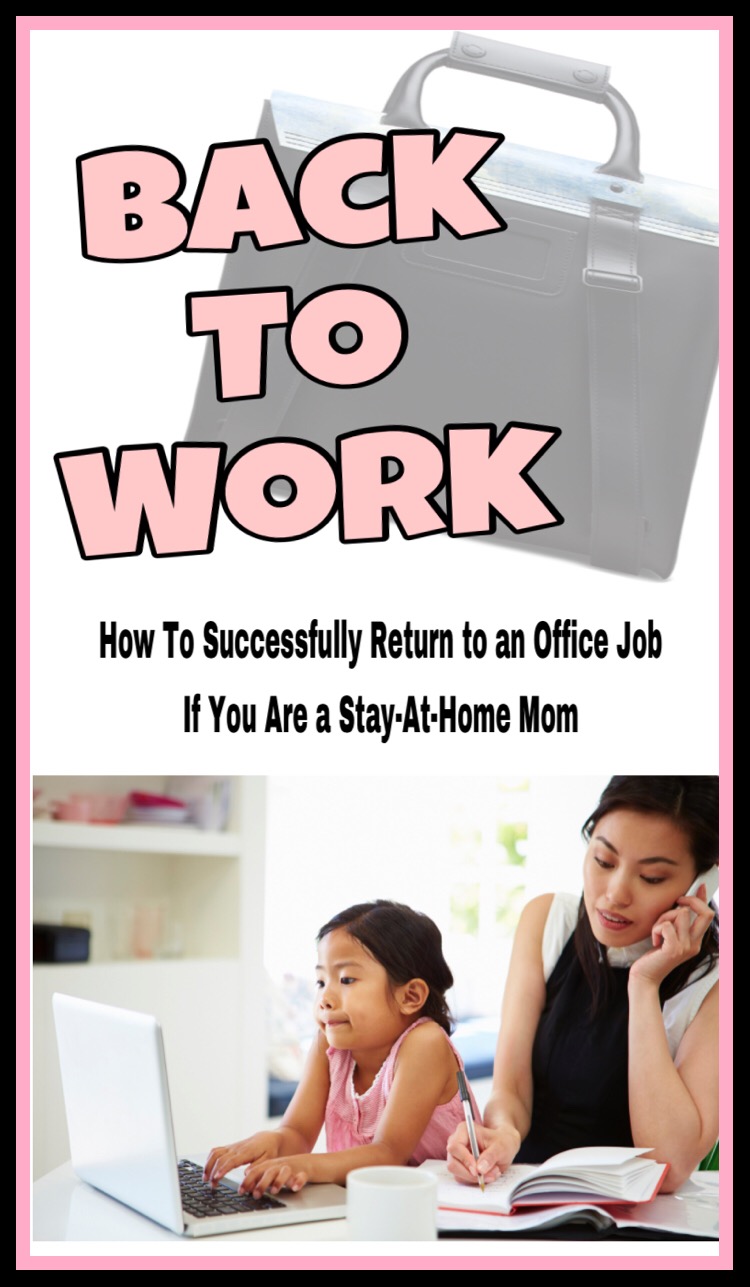 How to Successfully Return to Work if You are a Stay at Home Mom